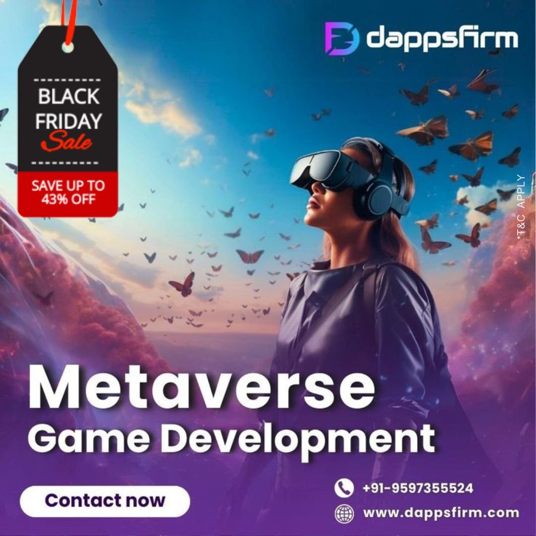 Black Friday Special: Dappsfirm's Metaverse Game Development – The Future Awaits!