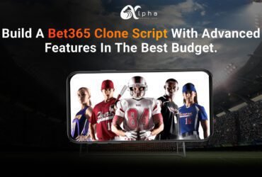 Build a Bet365 Clone Script with Advanced Features in the best budget.